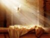 Những bằng chứng cho thấy Đức Giêsu đã chết thật sự và đã sống lại với sự sống mới
