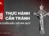 Trừ quỷ: 9 thực hành cần tránh khi chiến đấu với ma quỷ