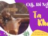 05. Di Ngôn: TA KHÁT